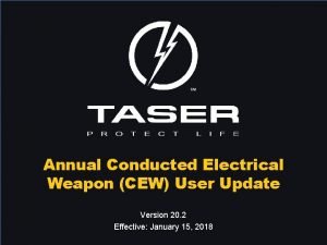 Annual Conducted Electrical Weapon CEW User Update Version