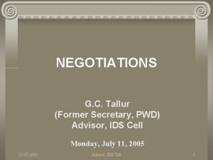 NEGOTIATIONS G C Tallur Former Secretary PWD Advisor