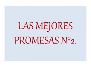 LAS MEJORES PROMESAS N 2 El regreso de