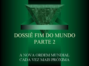 DOSSI FIM DO MUNDO PARTE 2 A NOVA