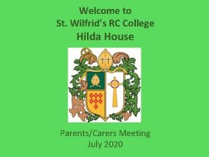 Welcome to St Wilfrids RC College Hilda House