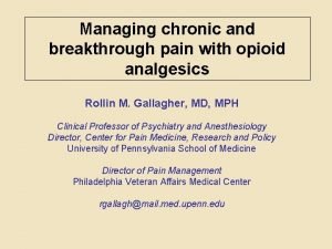 Managing chronic and breakthrough pain with opioid analgesics