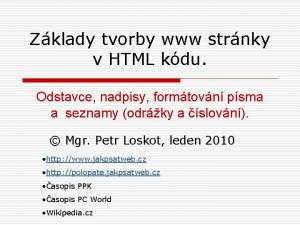 Zklady tvorby www strnky v HTML kdu Odstavce