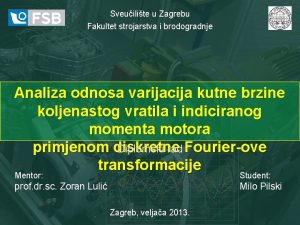 Sveuilite u Zagrebu Fakultet strojarstva i brodogradnje Analiza