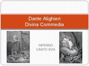 Dante Alighieri Divina Commedia INFERNO CANTO XVIII INFERNO