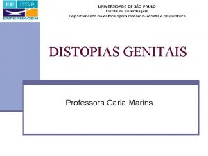 DISTOPIAS GENITAIS Professora Carla Marins n Distopias genitais