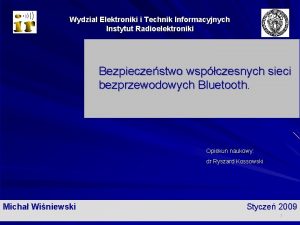 Wydzia Elektroniki i Technik Informacyjnych Instytut Radioelektroniki Bezpieczestwo