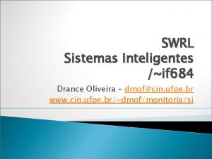 SWRL Sistemas Inteligentes if 684 Drance Oliveira dmofcin