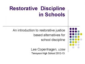Restorative Discipline in Schools An introduction to restorative
