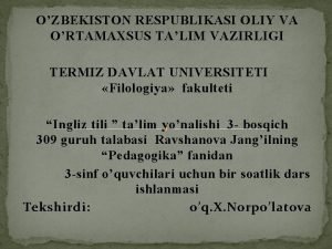 OZBEKISTON RESPUBLIKASI OLIY VA ORTAMAXSUS TALIM VAZIRLIGI TERMIZ