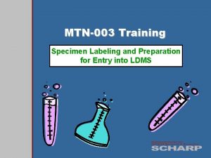 MTN003 Training Specimen Labeling and Preparation for Entry