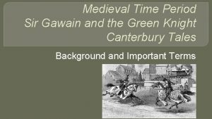 Medieval Time Period Sir Gawain and the Green