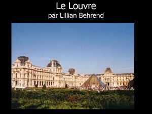 Le Louvre par Lillian Behrend Parties de mon