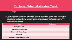 Do Now What Motivates You Think about how