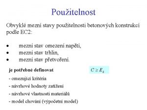 Pouitelnost Obvykl mezn stavy pouitelnosti betonovch konstrukc podle