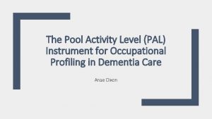 Pool activity level dementia