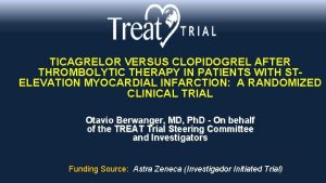 TICAGRELOR VERSUS CLOPIDOGREL AFTER THROMBOLYTIC THERAPY IN PATIENTS