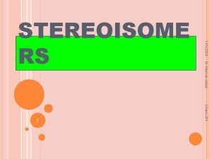 Dr Seemal Jelani Chem261 1 1112020 STEREOISOME RS