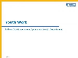 Youth Work Tallinn City Government Sports and Youth
