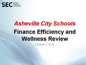 Asheville City Schools Finance Efficiency and Wellness Review