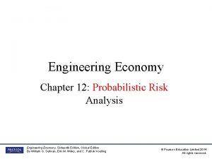 Engineering Economy Chapter 12 Probabilistic Risk Analysis Engineering