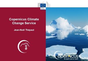 Copernicus Climate Change Service JeanNol Thpaut Copernicus Climate