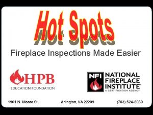Fireplace Inspections Made Easier 1901 N Moore St