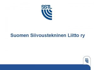 Suomen Siivoustekninen Liitto ry Suomen Siivoustekninen Liitto ry