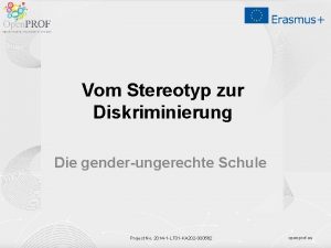 Vom Stereotyp zur Diskriminierung Die genderungerechte Schule Project