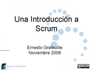 Una Introduccin a Scrum Ernesto Grafeuille Noviembre 2008