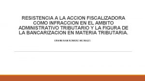 RESISTENCIA A LA ACCION FISCALIZADORA COMO INFRACCION EN