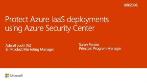 MICROSOFTS COMMITMENT Securing and managing the cloud foundation