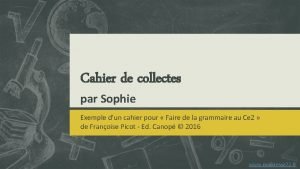 Cahier de collecte Cahier de collecte