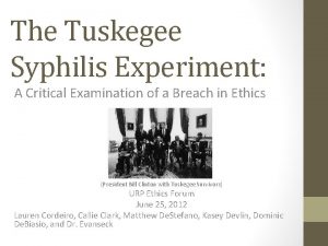 The Tuskegee Syphilis Experiment A Critical Examination of