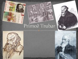 Primo Trubar Rojstvo 1508 Raice pri Velikih Laah