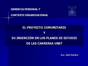 GERENCIA PERSONAL Y CONTEXTO ORGANIZACIONAL EL PROYECTO COMUNITARIO
