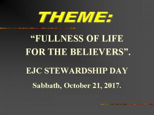 FULLNESS OF LIFE FOR THE BELIEVERS EJC STEWARDSHIP
