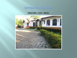 HISTRIA DE UM CARMELO BENEVIDES PAR BRASIL FUNDADORA
