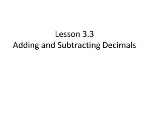 Lesson 3 3 Adding and Subtracting Decimals Essential