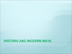 HISTORIC AND MODERN MAYA TULUM Traditional Maya religion