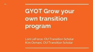 GYOT Grow your own transition program Loni Le