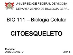 UNIVERSIDADE FEDERAL DE VIOSA DEPARTAMENTO DE BIOLOGIA GERAL