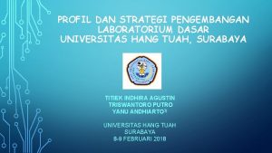 PROFIL DAN STRATEGI PENGEMBANGAN LABORATORIUM DASAR UNIVERSITAS HANG