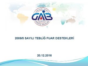 20095 SAYILI TEBL FUAR DESTEKLER 20 12 2016