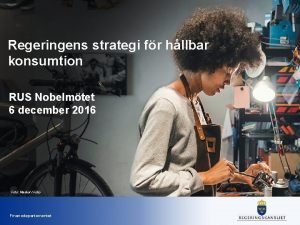 Regeringens strategi fr hllbar konsumtion RUS Nobelmtet 6