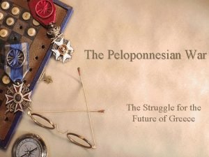 The Peloponnesian War The Struggle for the Future