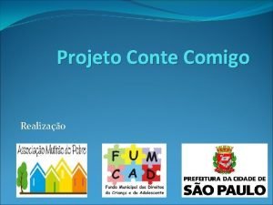 Projeto Conte Comigo Realizao O que O Projeto