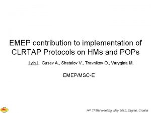 EMEP contribution to implementation of CLRTAP Protocols on