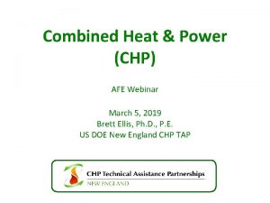 Combined Heat Power CHP AFE Webinar March 5
