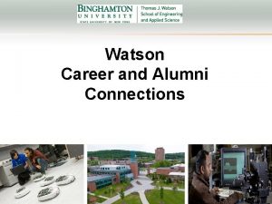 Watson Career and Alumni Connections Watson Career and